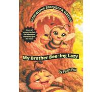 My Brother Bee-ing Lazy Interactive Storybook Edition: The Story Doesn’t End Here! Interactive Edition with Mazes, Puzzles, Comic Strips, Coloring Art & Real Honey Bee Fun Facts