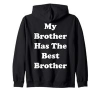 My Brother Has The Best Brother Funny Saying Sweat à Capuche