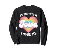 My Brother in Iowa Loves Me Heart USA State Sweatshirt