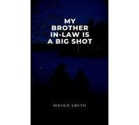 My Brother In Law Is A Big Shot