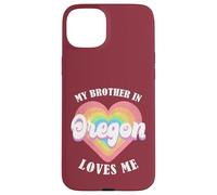 My Brother in Oregon Loves Me Heart USA State Coque pour iPhone 15 Plus