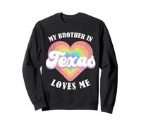 My Brother in Texas Loves Me Heart USA State Sweatshirt