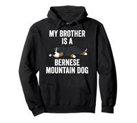 My Brother Is A Bernois Chien de montagne drôle Sweat à Capuche