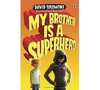 My Brother Is A Superhero