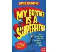 My Brother Is a Superhero: Winner of the Waterstones Book Prize
