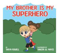 My Brother Is My Superhero