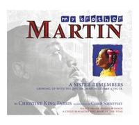 My Brother Martin A Sister Remembers Growing Up with the Rev. Dr. Martin Luther King Jr. by Christine King Farris & Illustrated by Chris Soentpiet Christine King Farris (Auteur)