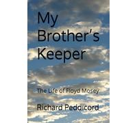 My Brother’s Keeper: The Life of Floyd Mosey