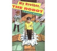 My Brother the Robot Bonny Becker (Auteur)