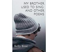 My Brother Used to Sing: and other poems
