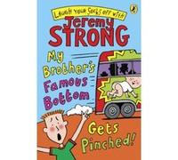 my brother's famous bottom gets pinched Strong, Jeremy (Auteur)