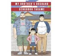 My Brothers Husband Volume I - Gengoroh Tagame - Little Brown Book Group - Livre en Anglais - Hardback Gengoroh TagameGengoroh Tagame (Auteur)