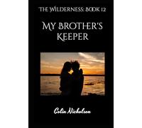 My Brother's Keeper: The Wilderness: Book 12