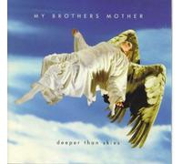 My Brother's Mother - Deeper Than Skies [Import]