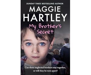 My Brother's Secret: Can three neglected brothers stay together, or will they be torn apart?