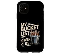 My Bucket List Beer Ice Drinker Routine Party Bar - Coque pour iPhone 11