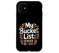 My Bucket List Beer Ice Drinker Routine Party Bar - Coque pour iPhone 11