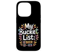 My Bucket List Beer Ice Drinker Routine Party Bar - Coque pour iPhone 14 Pro
