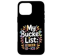 My Bucket List Beer Ice Drinker Routine Party Bar - Coque pour iPhone 16 Pro Max