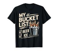 My Bucket List Beer Ice Drinker Routine Party Bar - T-Shirt