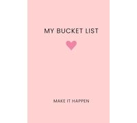 My Bucket List: Blank Lined Journal for Your Life’s Adventures