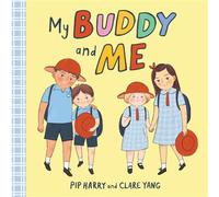 My Buddy and Me - Pip Harry - Lothian Children's Books - ebook (ePub) - Livre