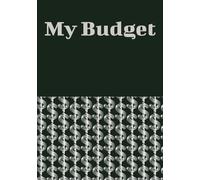 My Budget: Blank Budget Planner / Fill in and Manage Your Money Effectively