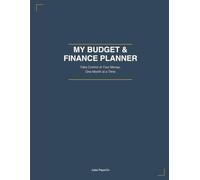 My Budget & Finance Planner: Take Control of Your Money, One Month at a Time