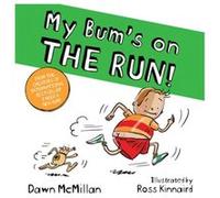 My Bum is on the Run by Dawn McMillan Dawn McMillan (Auteur)