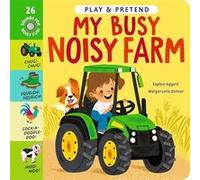 My Busy Noisy Farm - Sophie Aggett - Little Tiger Press Group - Livre en Anglais - Board book Sophie AggettSophie Aggett (Auteur)
