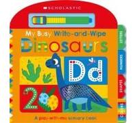 My Busy Write-And-Wipe: Dinosaurs (Scholastic Early Learners)