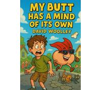 My Butt Has a Mind of Its Own