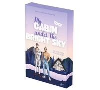 My Cabin under the Bright Sky - Bennet & Indigo: Gay Romance (Cabin Love Reihe 5)