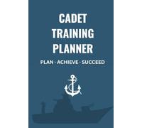 My Cadet Training Planner: Plan, Reflect, and Achieve Your Best Year Yet