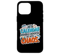My Calendar Double Booked ME with Chaos Coque pour iPhone 16 Pro Max