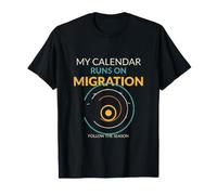 My Calendar Runs on Migration - Humour sur la Migration pour T-Shirt