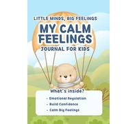My Calm Feelings: Emotional Regulation Workbook for Kids Ages 5-10 | Mindfulness, Self-Control & Coping Skills Activities
