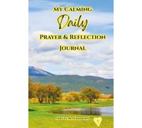 My Calming Daily Prayer & Reflection Journal