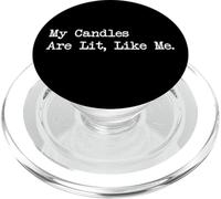 My Candles Are Lit Like Me Funny Candle Maker Citations Vêtements PopSockets PopGrip pour MagSafe