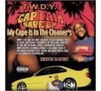 My Cape Is in the Cleaner's by Captain Save 'Em