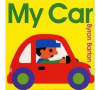 My Car: A Wonderful Story About Vehicles, Colors, Shapes, and Community for Preschoolers