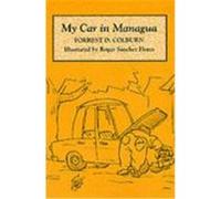 My Car in Managua Forrest D. Colburn (Auteur)