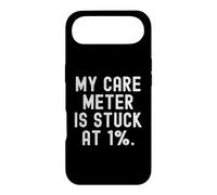 My Care Meter is Stuck at 1 Sarcastic Relatable Humour Coque pour iPhone Air