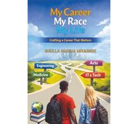 My Career My Race My Life: Crafting a Career That Matters