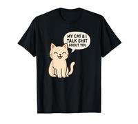 My Cat and I Talk S.H.I.T. About You Anime Chat Friend T-Shirt