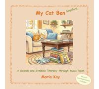 My Cat Ben - Singalong: A Sounds and Symbols ‘literacy-through-music’ book