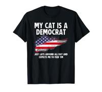 My Cat is a Democrat Lays Around All Day Expects Me to Feed T-Shirt