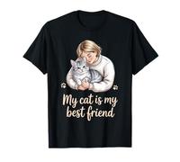 My Cat is My Best Friend Art Cute Cat Mom Love Quote T-Shirt
