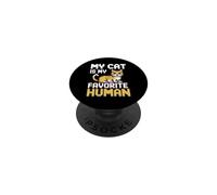 My Cat is My Favorite Human PopSockets PopGrip Adhésif
