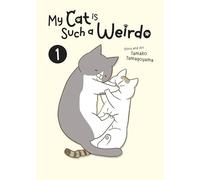 My Cat is Such a Weirdo Vol. 1